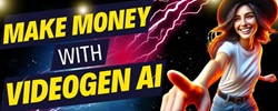 Make Money with VideoGen AI